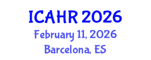 International Conference on Agriculture and Horticulture Researches (ICAHR) February 11, 2026 - Barcelona, Spain