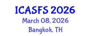 International Conference on Agriculture and Sustainable Food Systems (ICASFS) March 08, 2026 - Bangkok, Thailand