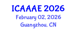 International Conference on Agriculture, Animal and Aquaculture Engineering (ICAAAE) February 02, 2026 - Guangzhou, China International Conference on Agriculture, Animal and Aquaculture Engineering (ICAAAE) February 02, 2026 - Guangzhou, China