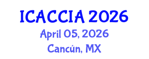 International Conference on Agriculture, Climate Change Impacts and Adaptation (ICACCIA) April 05, 2026 - Cancún, Mexico