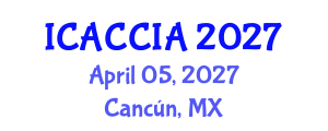 International Conference on Agriculture, Climate Change Impacts and Adaptation (ICACCIA) April 05, 2027 - Cancún, Mexico International Conference on Agriculture, Climate Change Impacts and Adaptation (ICACCIA) April 05, 2027 - Cancún, Mexico