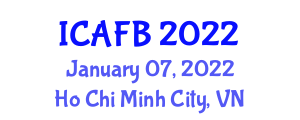 International Conference on Agriculture, Food and Biotechnology (ICAFB) January 07, 2022 - Ho Chi Minh City, Vietnam