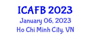 International Conference on Agriculture, Food and Biotechnology (ICAFB) January 06, 2023 - Ho Chi Minh City, Vietnam