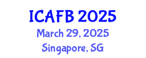 International Conference on Agriculture, Food and Biotechnology (ICAFB) March 29, 2025 - Singapore, Singapore