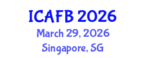 International Conference on Agriculture, Food and Biotechnology (ICAFB) March 29, 2026 - Singapore, Singapore