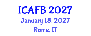 International Conference on Agriculture, Food and Biotechnology (ICAFB) January 18, 2027 - Rome, Italy International Conference on Agriculture, Food and Biotechnology (ICAFB) January 18, 2027 - Rome, Italy