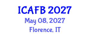 International Conference on Agriculture, Food and Biotechnology (ICAFB) May 08, 2027 - Florence, Italy International Conference on Agriculture, Food and Biotechnology (ICAFB) May 08, 2027 - Florence, Italy