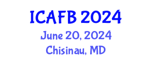 International Conference on Agriculture, Forestry and Bioengineering (ICAFB) June 20, 2024 - Chisinau, Republic of Moldova