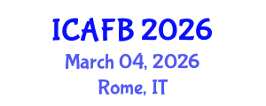 International Conference on Agriculture, Forestry and Bioengineering (ICAFB) March 04, 2026 - Rome, Italy