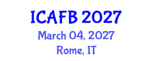 International Conference on Agriculture, Forestry and Bioengineering (ICAFB) March 04, 2027 - Rome, Italy International Conference on Agriculture, Forestry and Bioengineering (ICAFB) March 04, 2027 - Rome, Italy
