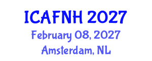 International Conference on Agrilife, Food, Nutrition and Health (ICAFNH) February 08, 2027 - Amsterdam, Netherlands International Conference on Agrilife, Food, Nutrition and Health (ICAFNH) February 08, 2027 - Amsterdam, Netherlands