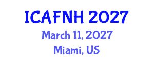 International Conference on Agrilife, Food, Nutrition and Health (ICAFNH) March 11, 2027 - Miami, United States International Conference on Agrilife, Food, Nutrition and Health (ICAFNH) March 11, 2027 - Miami, United States