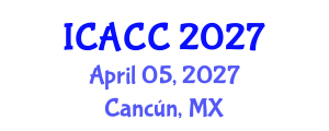 International Conference on Agroforestry and Climate Change (ICACC) April 05, 2027 - Cancún, Mexico International Conference on Agroforestry and Climate Change (ICACC) April 05, 2027 - Cancún, Mexico