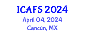 International Conference on Agroforestry and Food Security (ICAFS) April 04, 2024 - Cancún, Mexico