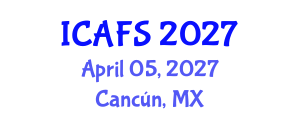 International Conference on Agroforestry and Food Security (ICAFS) April 05, 2027 - Cancún, Mexico International Conference on Agroforestry and Food Security (ICAFS) April 05, 2027 - Cancún, Mexico