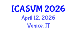 International Conference on Agronomic Sciences and Veterinary Medicine (ICASVM) April 12, 2026 - Venice, Italy