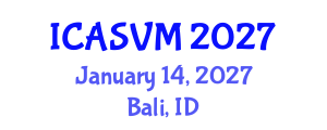 International Conference on Agronomic Sciences and Veterinary Medicine (ICASVM) January 14, 2027 - Bali, Indonesia International Conference on Agronomic Sciences and Veterinary Medicine (ICASVM) January 14, 2027 - Bali, Indonesia
