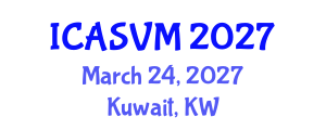 International Conference on Agronomic Sciences and Veterinary Medicine (ICASVM) March 24, 2027 - Kuwait, Kuwait International Conference on Agronomic Sciences and Veterinary Medicine (ICASVM) March 24, 2027 - Kuwait, Kuwait