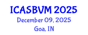 International Conference on Agronomic Sciences, Biotechnology and Veterinary Medicine (ICASBVM) December 09, 2025 - Goa, India