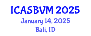 International Conference on Agronomic Sciences, Biotechnology and Veterinary Medicine (ICASBVM) January 14, 2025 - Bali, Indonesia