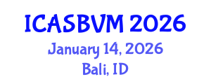 International Conference on Agronomic Sciences, Biotechnology and Veterinary Medicine (ICASBVM) January 14, 2026 - Bali, Indonesia
