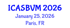 International Conference on Agronomic Sciences, Biotechnology and Veterinary Medicine (ICASBVM) January 25, 2026 - Paris, France