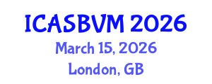International Conference on Agronomic Sciences, Biotechnology and Veterinary Medicine (ICASBVM) March 15, 2026 - London, United Kingdom