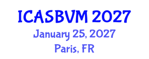 International Conference on Agronomic Sciences, Biotechnology and Veterinary Medicine (ICASBVM) January 25, 2027 - Paris, France International Conference on Agronomic Sciences, Biotechnology and Veterinary Medicine (ICASBVM) January 25, 2027 - Paris, France