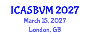 International Conference on Agronomic Sciences, Biotechnology and Veterinary Medicine (ICASBVM) March 15, 2027 - London, United Kingdom International Conference on Agronomic Sciences, Biotechnology and Veterinary Medicine (ICASBVM) March 15, 2027 - London, United Kingdom