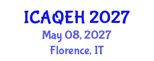 International Conference on Air Quality and Environmental Health (ICAQEH) May 08, 2027 - Florence, Italy International Conference on Air Quality and Environmental Health (ICAQEH) May 08, 2027 - Florence, Italy