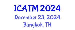 International Conference on Air Transport Management (ICATM) December 23, 2024 - Bangkok, Thailand