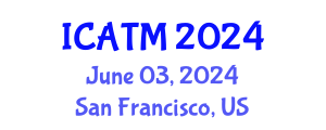 International Conference on Air Transport Management (ICATM) June 03, 2024 - San Francisco, United States