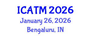 International Conference on Air Transport Management (ICATM) January 26, 2026 - Bengaluru, India International Conference on Air Transport Management (ICATM) January 26, 2026 - Bengaluru, India