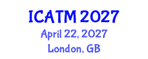 International Conference on Air Transport Management (ICATM) April 22, 2027 - London, United Kingdom International Conference on Air Transport Management (ICATM) April 22, 2027 - London, United Kingdom