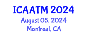 International Conference on Airspace and Air Traffic Management (ICAATM) August 05, 2024 - Montreal, Canada