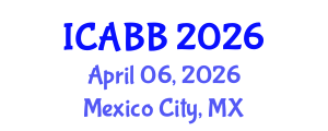 International Conference on Algae Biofuels and Bioenergy (ICABB) April 06, 2026 - Mexico City, Mexico International Conference on Algae Biofuels and Bioenergy (ICABB) April 06, 2026 - Mexico City, Mexico
