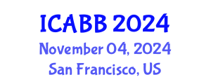 International Conference on Algal Biotechnology and Biochemistry (ICABB) November 04, 2024 - San Francisco, United States
