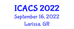 International Conference on Algorithms, Computing and Systems (ICACS) September 16, 2022 - Larissa, Greece