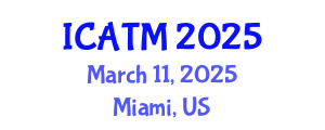 International Conference on Alternative and Traditional Medicine (ICATM) March 11, 2025 - Miami, United States