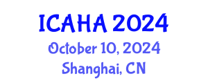 International Conference on Alternative Healthcare and Acupuncture (ICAHA) October 10, 2024 - Shanghai, China