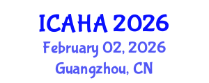International Conference on Alternative Healthcare and Acupuncture (ICAHA) February 02, 2026 - Guangzhou, China International Conference on Alternative Healthcare and Acupuncture (ICAHA) February 02, 2026 - Guangzhou, China