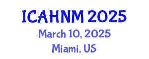 International Conference on Alternative Healthcare and Naturopathic Medicine (ICAHNM) March 10, 2025 - Miami, United States