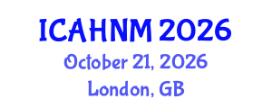 International Conference on Alternative Healthcare and Naturopathic Medicine (ICAHNM) October 21, 2026 - London, United Kingdom