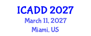 International Conference on Alzheimer (ICADD) March 11, 2027 - Miami, United States International Conference on Alzheimer (ICADD) March 11, 2027 - Miami, United States