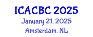 International Conference on Analytical Chemistry and Bioanalytical Chemistry (ICACBC) January 21, 2025 - Amsterdam, Netherlands