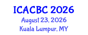 International Conference on Analytical Chemistry and Bioanalytical Chemistry (ICACBC) August 23, 2026 - Kuala Lumpur, Malaysia