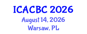 International Conference on Analytical Chemistry and Bioanalytical Chemistry (ICACBC) August 14, 2026 - Warsaw, Poland
