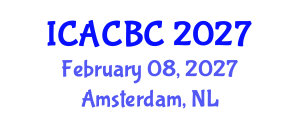 International Conference on Analytical Chemistry and Bioanalytical Chemistry (ICACBC) February 08, 2027 - Amsterdam, Netherlands