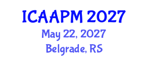 International Conference on Anesthesia and Acute Pain Management (ICAAPM) May 22, 2027 - Belgrade, Serbia International Conference on Anesthesia and Acute Pain Management (ICAAPM) May 22, 2027 - Belgrade, Serbia