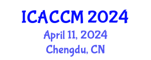 International Conference on Anesthesiology and Critical Care Medicine (ICACCM) April 11, 2024 - Chengdu, China